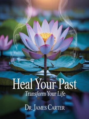 cover image of Heal Your Past